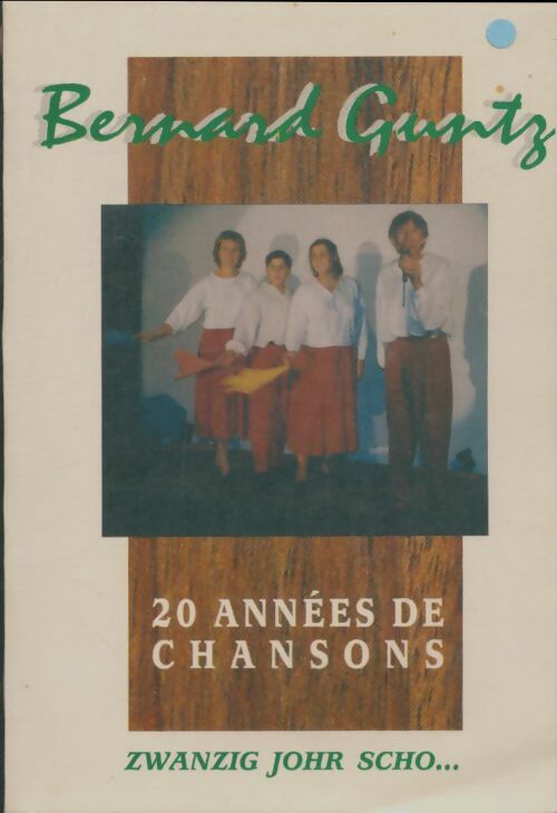 Livrenpoche : 20 années de chansons - Bernard Guntz - Livre