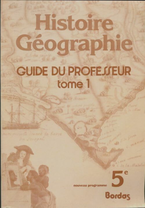 Hastoire géographie 5e guide du professeur Tome I - Marc Vincent -  Bordas scolaire - Livre
