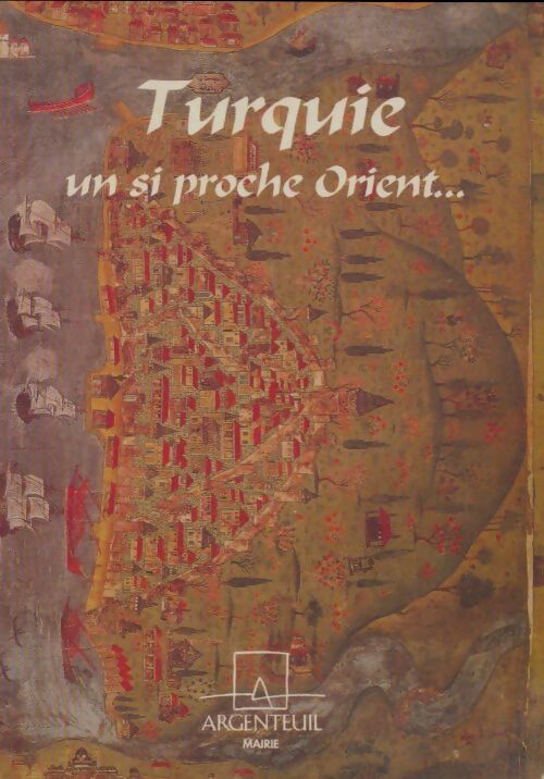 Livrenpoche : Turquie un si proche orient - Xxx - Livre