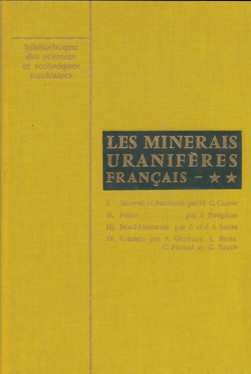 Livrenpoche : Les minerais uranifères français Tome Ii - Marcel Roubault - Livre