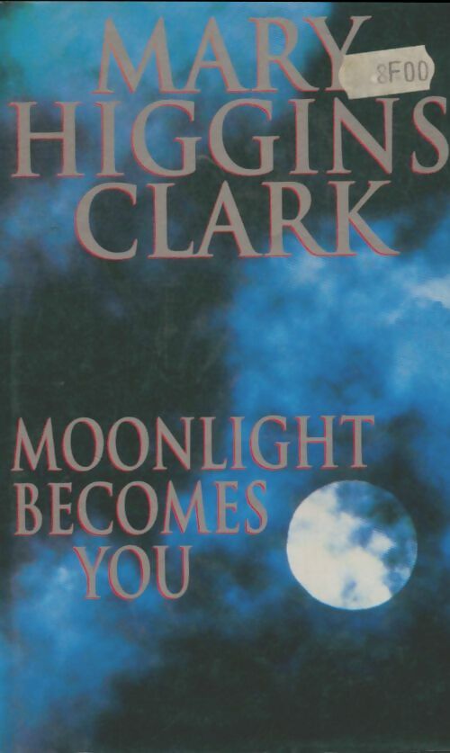 Livrenpoche : Moonlight becomes you - Mary Higgins Clark - Livre