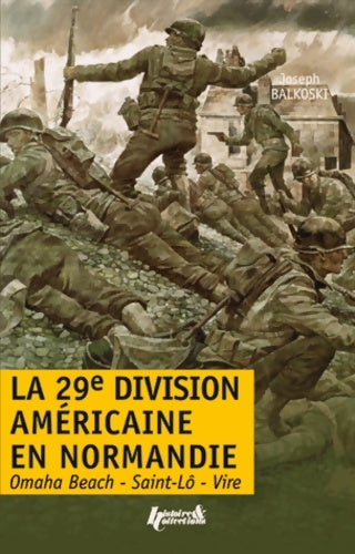Livrenpoche : La 29e DI américaine en Normandie - Joseph Balkoski - Livre