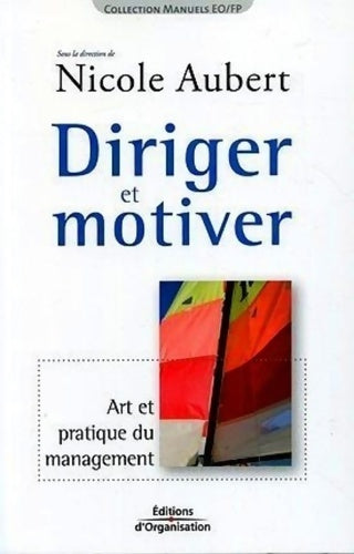 Livrenpoche : Diriger et motiver : Art et pratique du management - Guy Amoureux - Livre