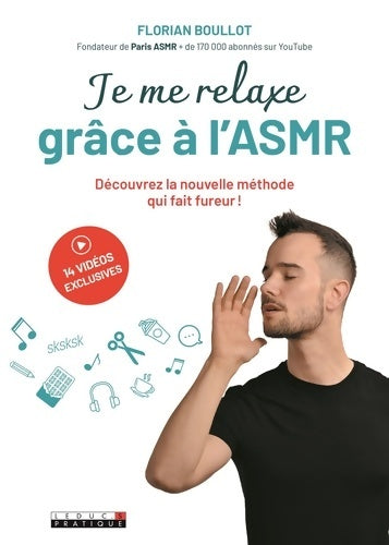 Livrenpoche : Je me relaxe grâce à l'ASMR : Découvrez la nouvelle méthode qui fait fureur ! - Florian Boullot - Livre
