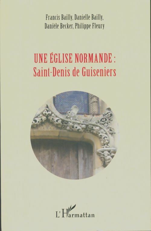 Livrenpoche : Une église normande : Saint-Denis de Guiseniers - Francis Bailly - Livre