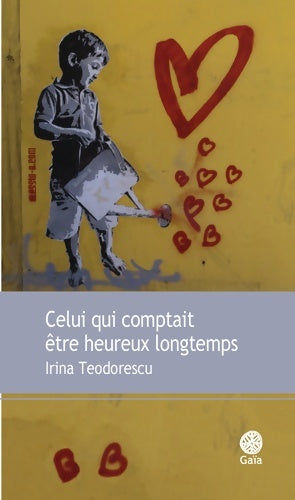 Livrenpoche : Celui qui comptait être heureux longtemps - Irina Teodorescu - Livre