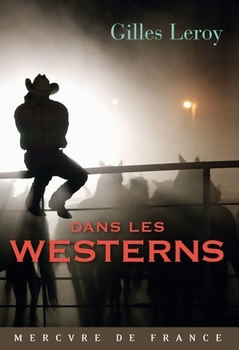 Livrenpoche : Dans les westerns - Gilles Leroy - Livre