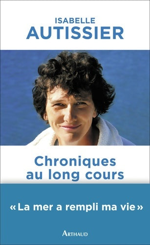 Livrenpoche : Chroniques au long cours - Isabelle Autissier - Livre
