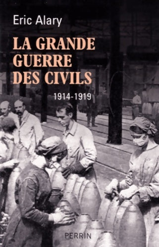 Livrenpoche : La Grande Guerre des civils - Eric Alary - Livre