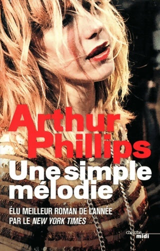 Livrenpoche : Une simple mélodie - Arthur Phillips - Livre