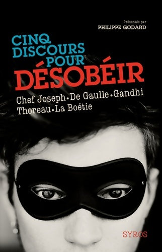 Livrenpoche : Cinq discours pour désobéir - Philippe Godard - Livre