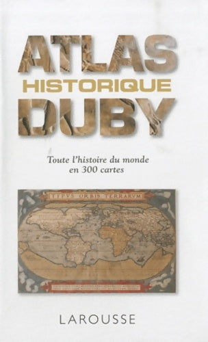 Livrenpoche : Petit atlas historique - Nouvelle édition - Georges Duby - Livre