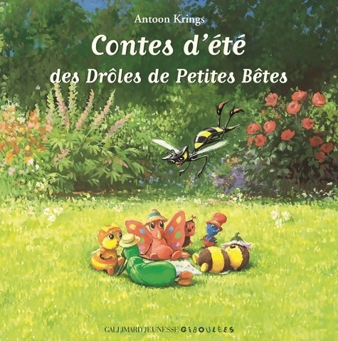 Livrenpoche : CONTES d'été DES Drôles DE PETITES bêtes - Antoon Krings - Livre