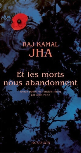 Livrenpoche : Et les morts nous abandonnent - Raj Kamal Jha - Livre
