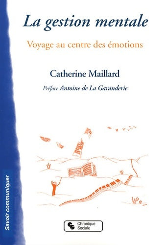 Livrenpoche : La Gestion mentale : Voyage au centre des émotions - CATHER MAILLARD - Livre
