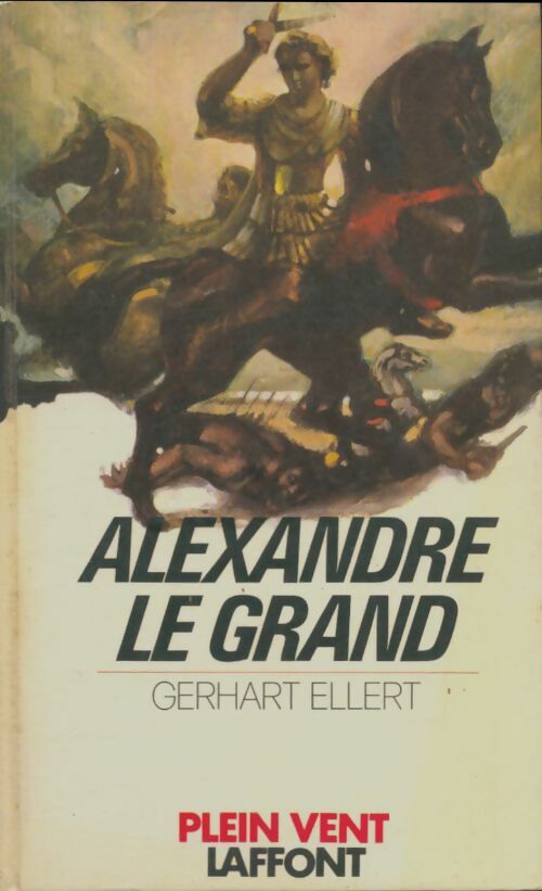 Livrenpoche : Alexandre le Grand - Gerhart Ellert - Livre