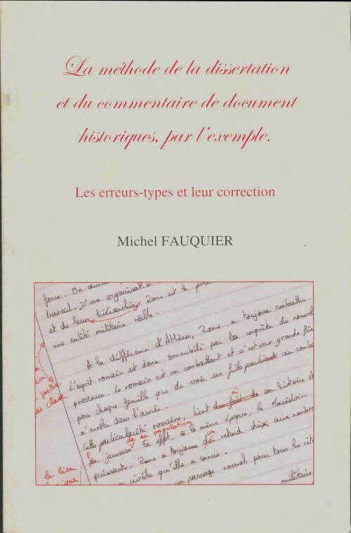 Livrenpoche : La méthode de la dissertation et du commentaire de document historiques, par l'exemple - Michel Fauquier - Livre