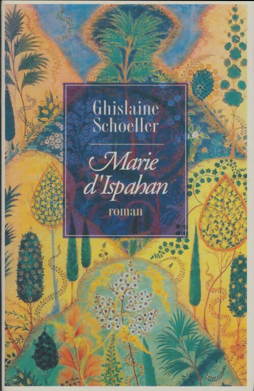 Livrenpoche : Marie d'Ispahan - Ghislaine Schoeller - Livre