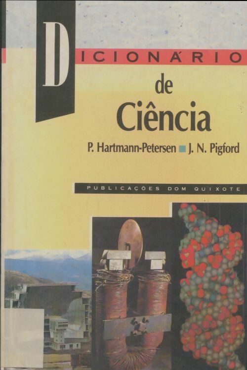 Dicionario de Ciência - J.N Pigford -  Dom Quixote - Livre
