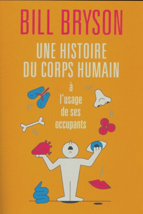 Livrenpoche : Une histoire du corps humain à l'usage de ses occupants - Bill Bryson - Livre