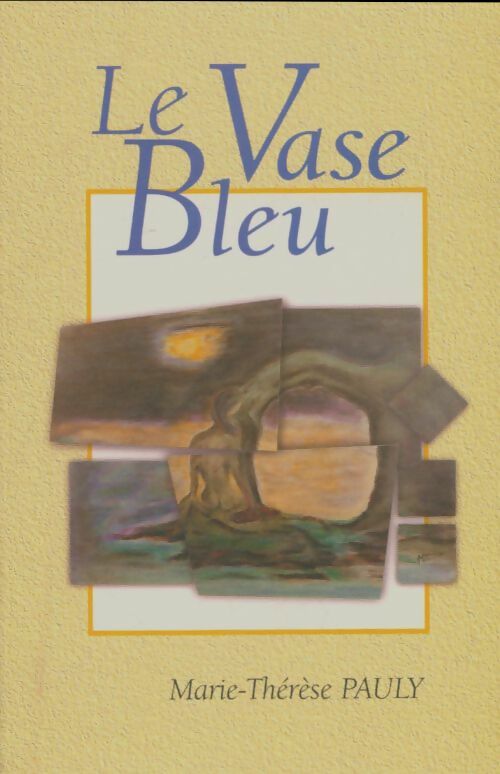 Livrenpoche : Le vase bleu - Marie-Thérèse Pauly - Livre