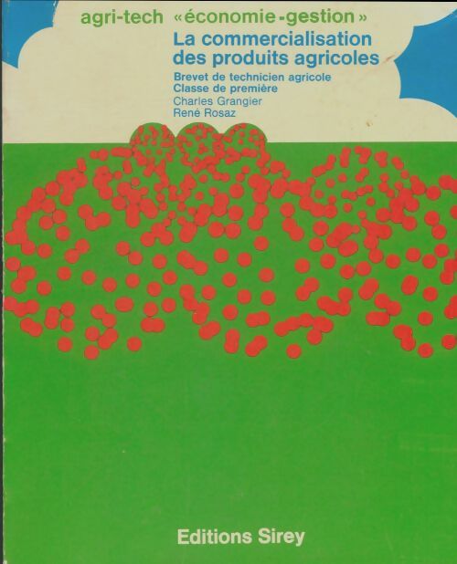 Livrenpoche : La commercialisation des produits agricoles 1ère - Charles Grangier - Livre