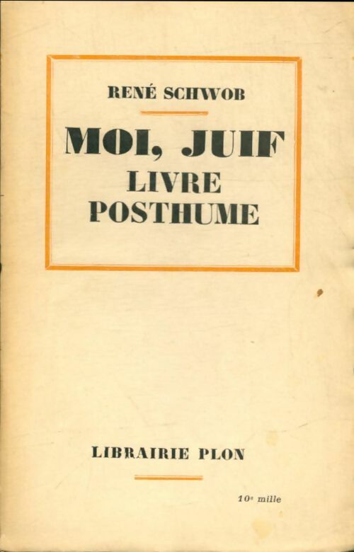 Livrenpoche : Moi, juif livre posthume - René Schwob - Livre