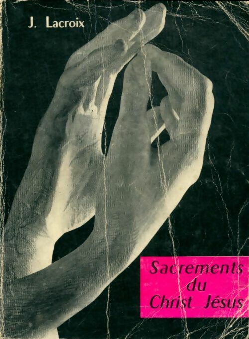 Livrenpoche : Sacrement du christ Jésus - J Lacroix - Livre