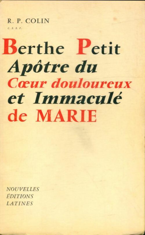 Livrenpoche : Berthe Petit, apôtre du coeur douloureux et immaculé de Marie - R. P. Colin - Livre