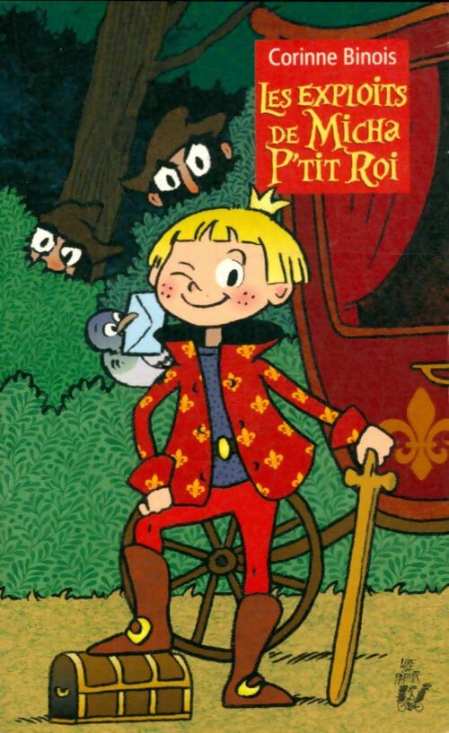 Livrenpoche : Les exploits de Micha p'tit roi - Corinne Binois - Livre