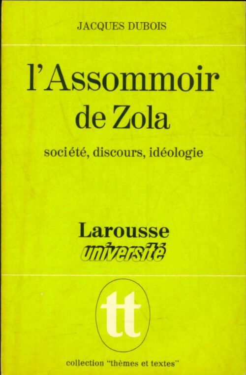 Livrenpoche : L'assommoir De Zola : Société, discours, idéologie - Jacques Dubois - Livre