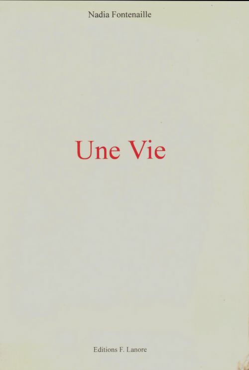 Livrenpoche : Une vie - Nadia Fontenaille - Livre