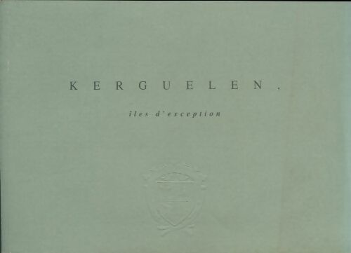 Livrenpoche : Kerguelen îles d'exception - Collectif - Livre