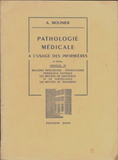 Livrenpoche : Pathologie médicales à l'usage des infirmières Tome III - A. Molinier - Livre