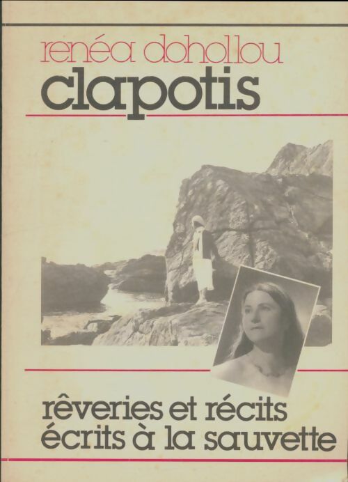 Livrenpoche : Clapotis : Rêveries et récits écrits à la sauvette - Renéa Dohollou - Livre