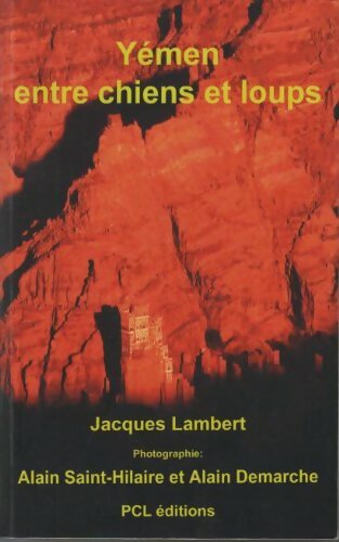 Livrenpoche : Yémen entre chiens et loups - Jacques Lambert - Livre