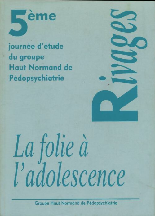 Livrenpoche : La folie à l'adolescence - Collectif - Livre