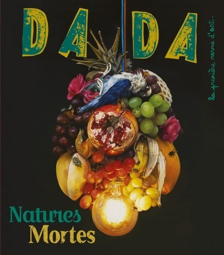 Livrenpoche : Dada n°267 : La nature morte - Collectif - Livre
