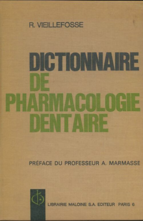 Livrenpoche : Dictionnaire de pharmacologie dentaire - R Vieillefosse - Livre