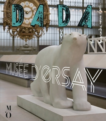 Livrenpoche : Dada n°229 : Le Musée d'Orsay - Collectif - Livre