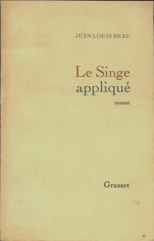 Livrenpoche : Le Singe appliqué - Jean-Louis Brau - Livre