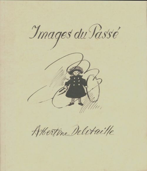 Livrenpoche : Images du passé - Albertine Deletaille - Livre