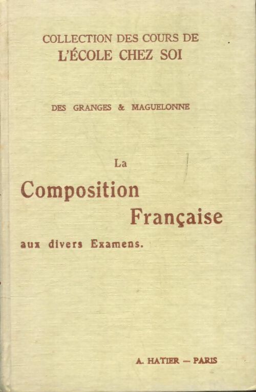 Livrenpoche : La composition française aux divers examens - Ch.-M. Des Granges - Livre