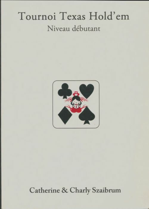 Livrenpoche : Tournoi Texas Hold'em niveau débutant - Catherine Szaibrum - Livre