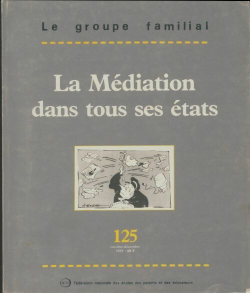 Livrenpoche : Le groupe familial n°125 : La médiation dans tous ses états - Collectif - Livre