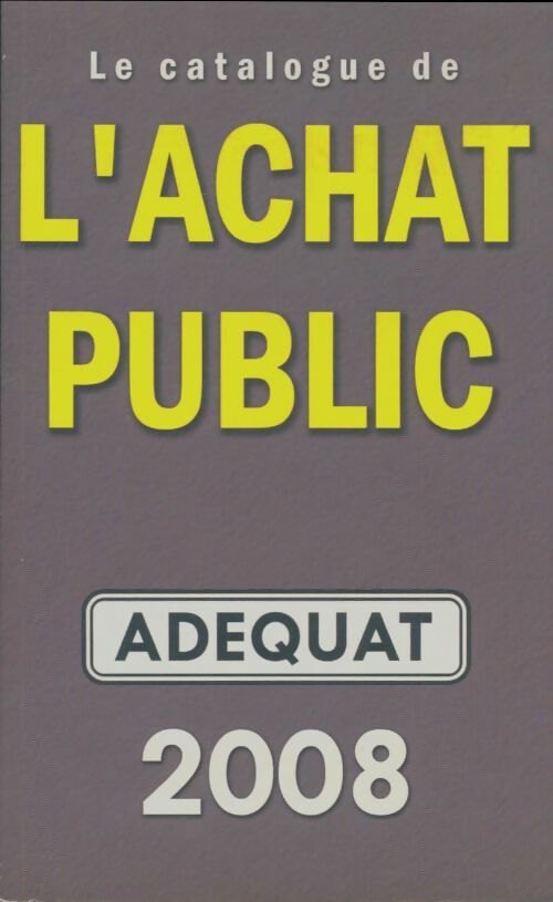 Livrenpoche : Le catalogue de l'achat public 2008 - Collectif - Livre