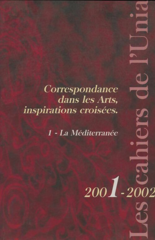Livrenpoche : Correspondance dans les arts, inspirations croisées Tome I : La Méditerranée - Collectif - Livre