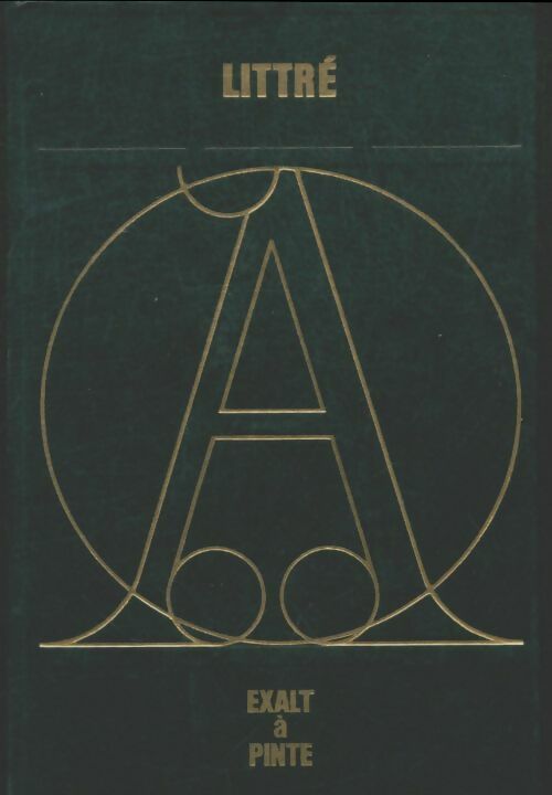 Livrenpoche : Dictionnaire de la langue française Littré Tome II : Exalt à Pinte - Emile Littré - Livre