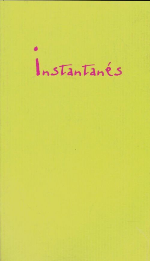 Livrenpoche : Instantanés - Tanguy Viel - Livre