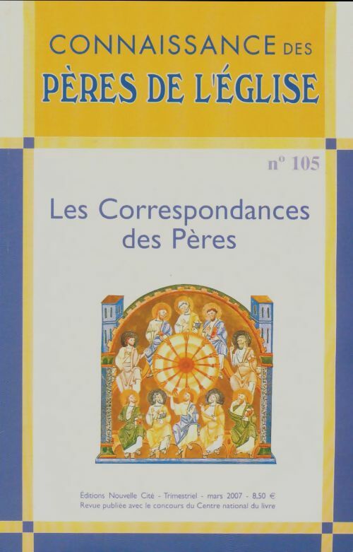 Livrenpoche : Connaissance des Pères de l'Église n°105 : Correspondances des pères - Collectif - Livre